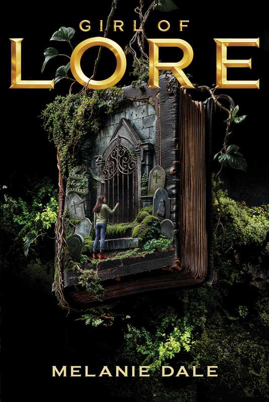 Girl of Lore by Melanie Dale