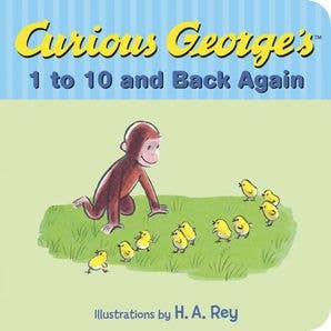 Curious George's 1 to 10 and Back Again : H. A. Rey