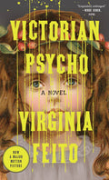 Victorian Psycho: A Novel