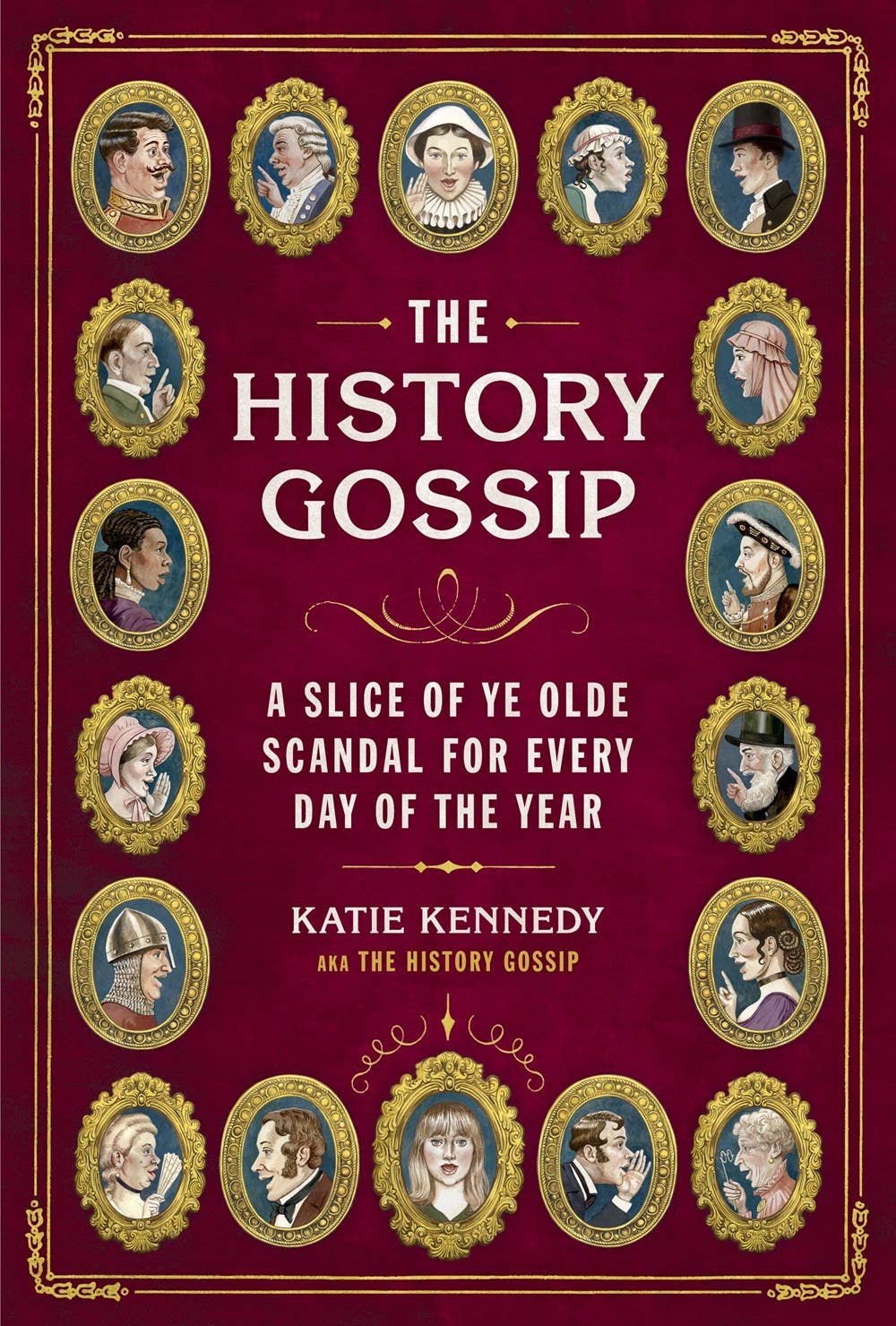 The History Gossip: A Slice of Ye Olde Scandal for Every Day