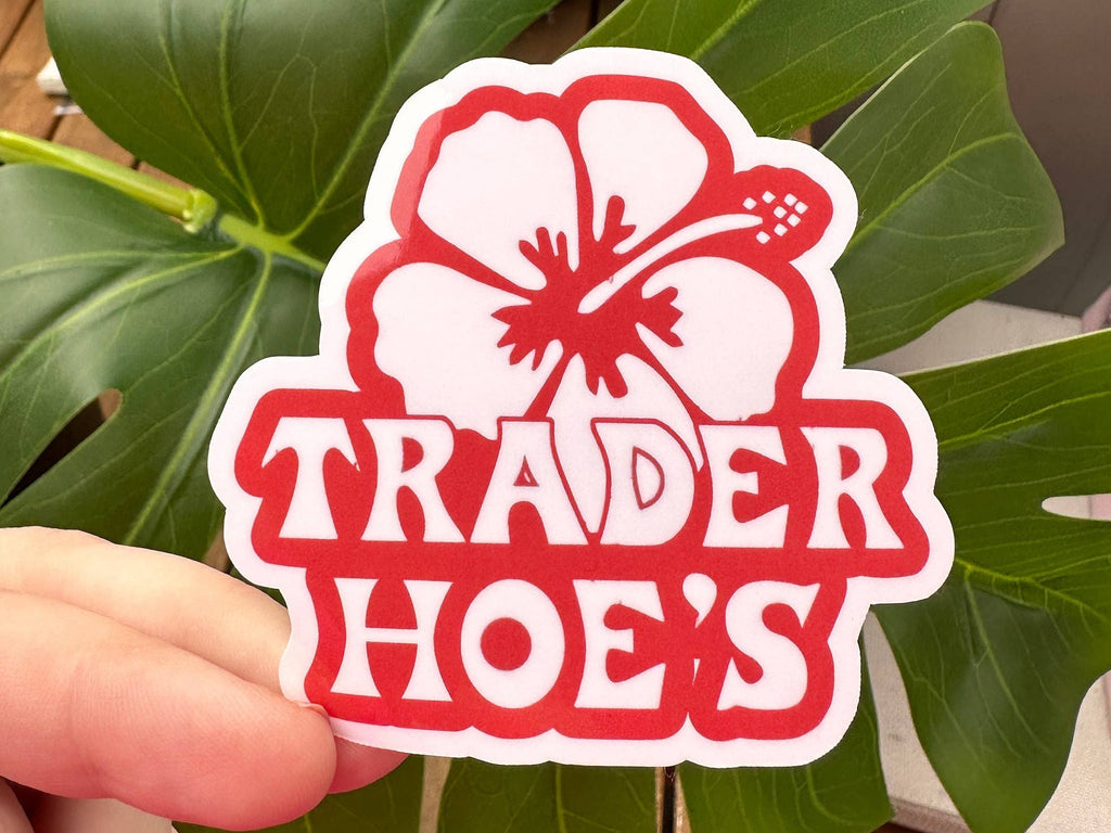 Trader Hoe's Meme Sticker, Inspired by Trader Joe's