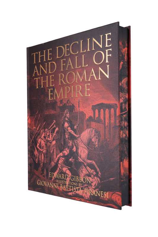 Decline and Fall of the Roman Empire by Edward Gibbon