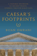 Caesar's Footprints by Bijan Omrani