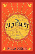 The Alchemist, 25th Anniversary: A Fable About Following Your Dream cover image