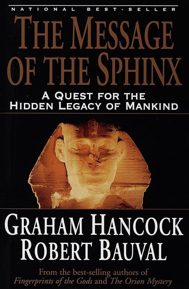The Message of the Sphinx: A Quest for the Hidden Legacy of Mankind cover image