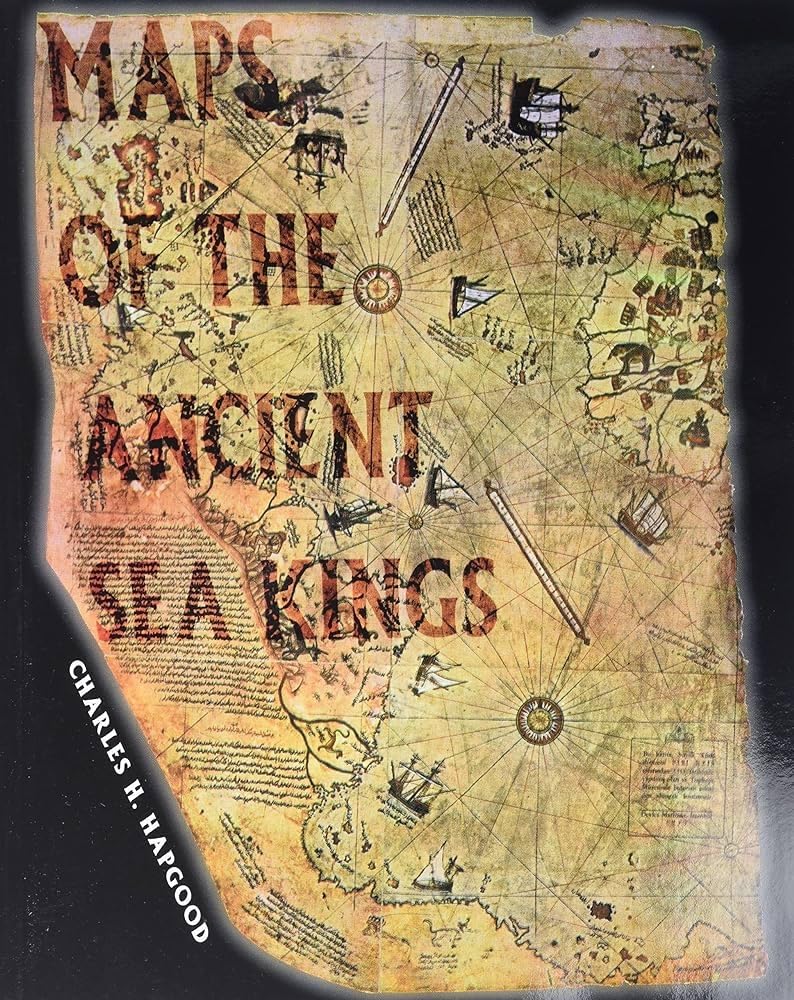 Maps of the Ancient Sea Kings: Evidence of Advanced Civilization in the Ice Age cover image