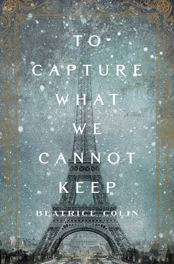 To Capture What We Cannot Keep: A Novel cover image