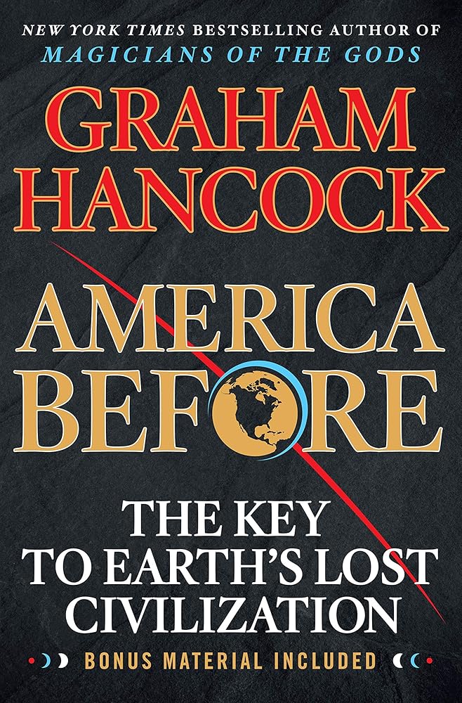 America Before: The Key to Earth's Lost Civilization cover image