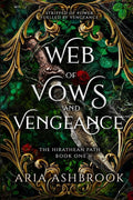 Web of Vows and Vengeance: A Dark Enemies To Lovers Fantasy Romance Novel (The Hirathean Path) cover image