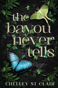 The Bayou Never Tells cover image