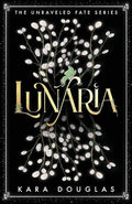 Lunaria (The Unraveled Fate Series) cover image