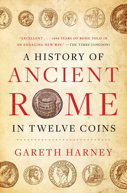 History of Ancient Rome in Twelve Coins by Gareth Harney
