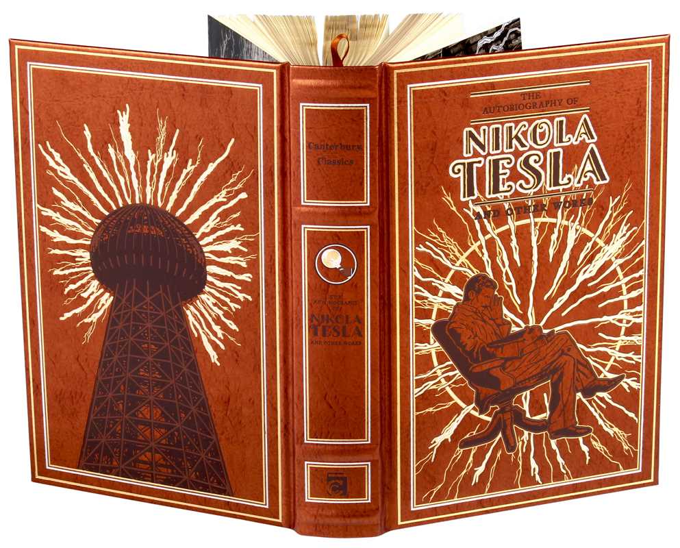 Autobiography of Nikola Tesla and Other Works by Nikola Tesla