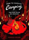 How to Survive Camping: The Man With No Shadow by Bonnie Quinn