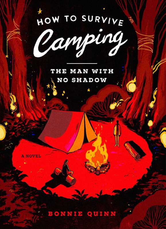 How to Survive Camping: The Man With No Shadow by Bonnie Quinn