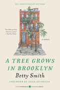 Tree Grows in Brooklyn, A 75th Anniv : Betty Smith