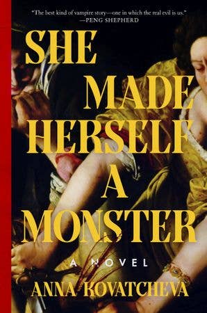 She Made Herself a Monster : Anna Kovatcheva