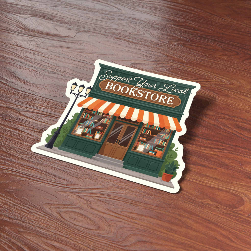 Support Your Local Bookstore Sticker - Cute Book Decal