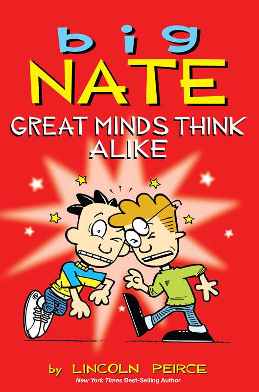 Big Nate: Great Minds Think Alike by Lincoln Peirce