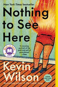Nothing to See Here : Kevin Wilson