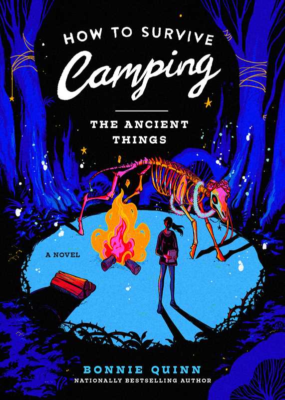 How to Survive Camping: The Ancient Things by Bonnie Quinn