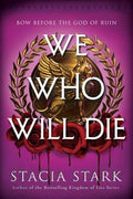 We Who Will Die: Stacia Stark